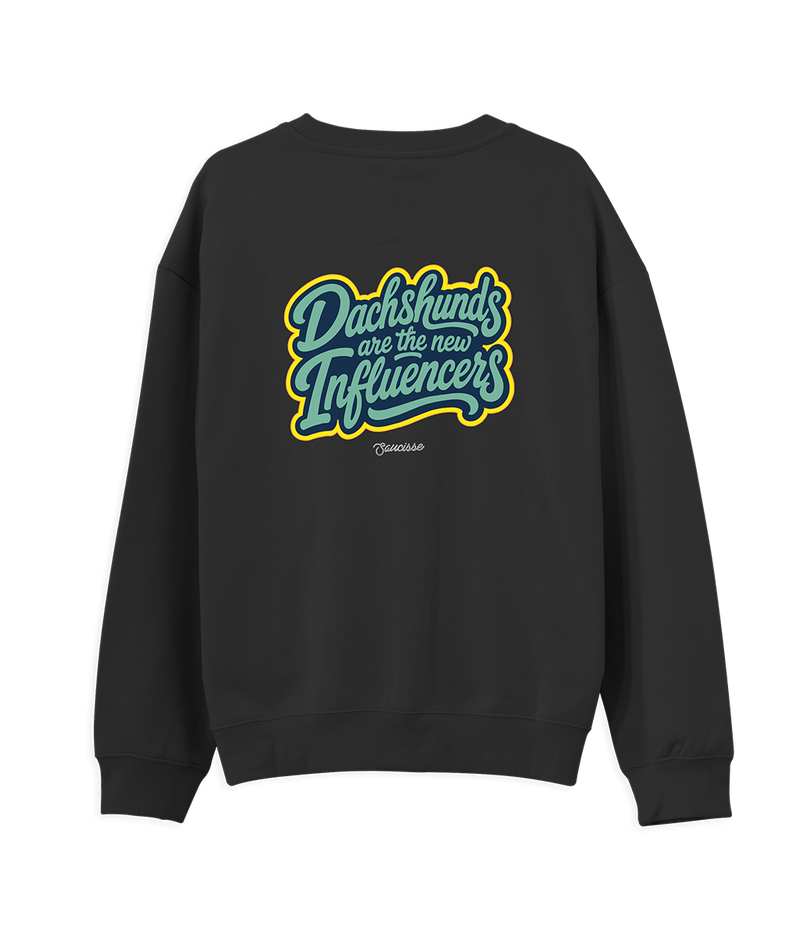 Saucisse - Dachshunds Are The New Influencers - Unisex Sweater