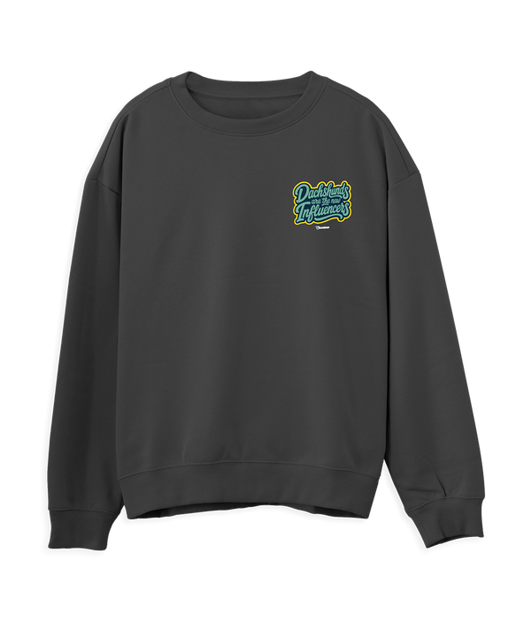 Saucisse - Dachshunds Are The New Influencers - Unisex Sweater
