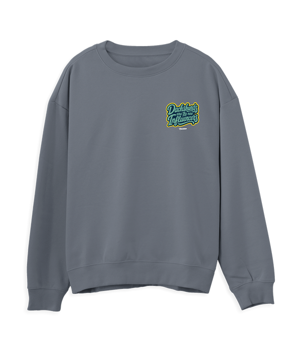 Saucisse - Dachshunds Are The New Influencers - Unisex Sweater