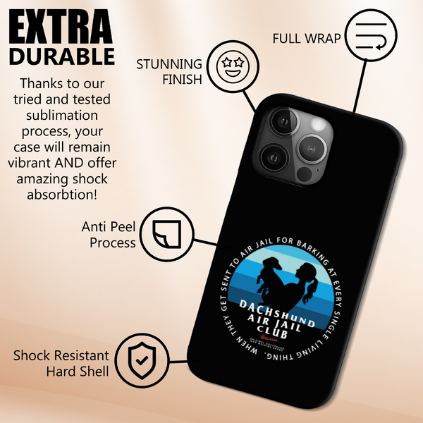 Saucisse Dachshund Air Jail Club - High Gloss Phone Case