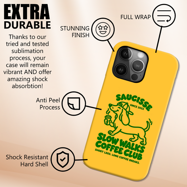 Saucisse yellow case with green dachshund artwork and Slow Walks Coffee Club lettering, showing the printed back and model-specific camera opening.