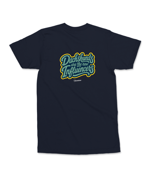 Saucisse - Dachshunds Are The New Influencers - Unisex T-Shirt