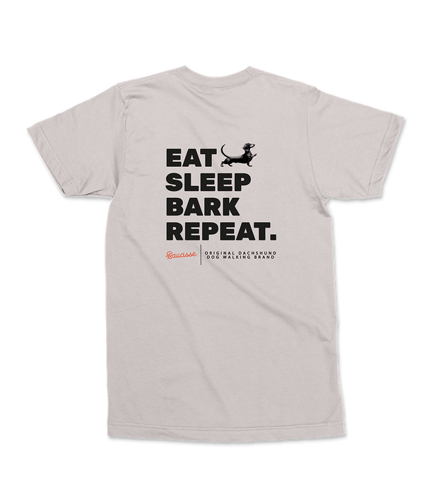 NEW! - Eat, Sleep, Bark, Repeat! - Saucisse T-shirt