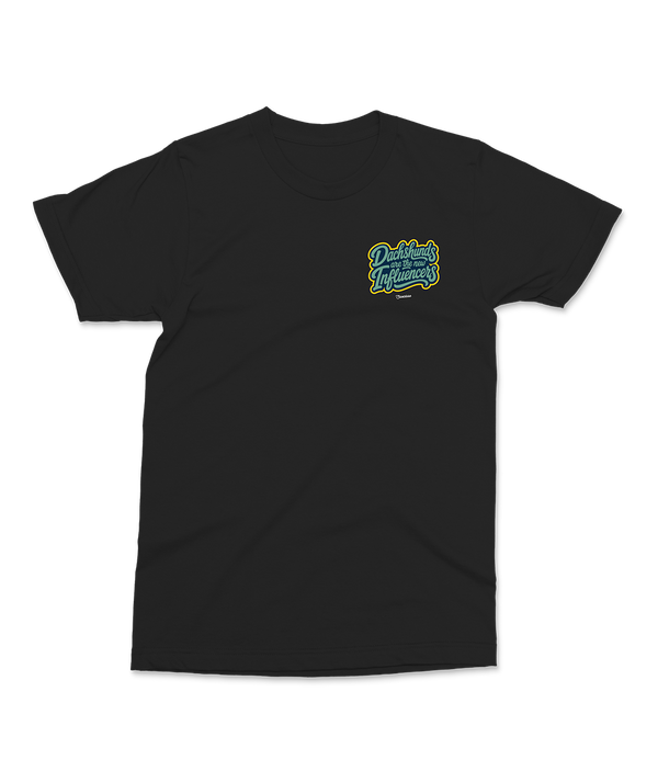 Saucisse - Dachshunds Are The New Influencers - Unisex T-Shirt