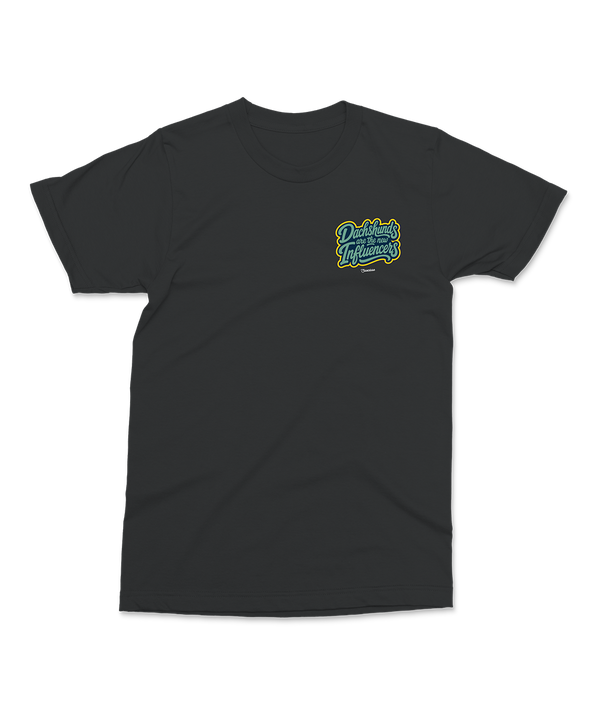 Saucisse - Dachshunds Are The New Influencers - Unisex T-Shirt